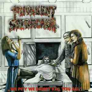 Purulent Spermcanal - We Pity We Didn't Kill You All flac download