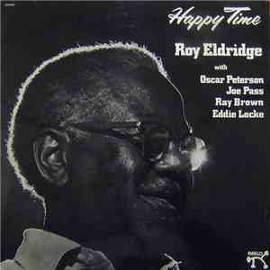 Roy Eldridge With Oscar Peterson, Joe Pass, Ray Brown, Eddie Locke - Happy Time flac download