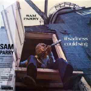 Sam Parry - If Sadness Could Sing FLAC download