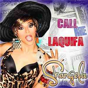 Shangela - Call Me LaQuifa flac download