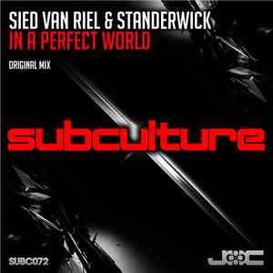 Sied van Riel & Standerwick - In A Perfect World flac download