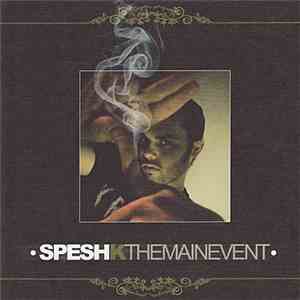 Spesh K - The Main Event flac download
