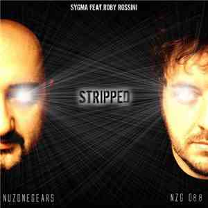 Sygma Feat. Roby Rossini - Stripped flac download