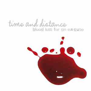 Time And Distance - Blood Loss For An Excuse flac download