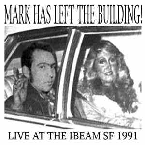 Toiling Midgets - Mark Has Left The Building! - Live at the IBeam SF 91 flac download