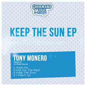 Tony Monero - Keep The Sun EP flac download