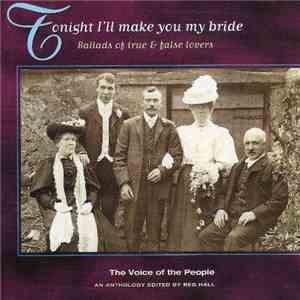 Various - Tonight I'll Make You My Bride. Ballads Of True And False Lovers. flac download