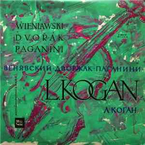 Wieniawski / Dvořák / Paganini - L.Kogan - Original Theme With Variations / Mazurka / Slavonic Dance No. 3 / Introduction And Variations flac download