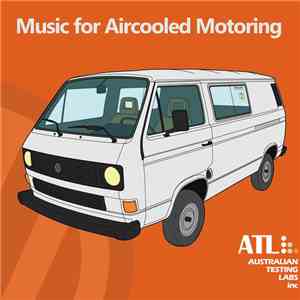 Australian Testing Labs - Music For Aircooled Motoring flac download