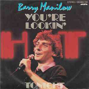 Barry Manilow - You're Lookin' Hot Tonight flac download