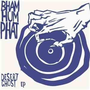 Bham Hum Phat - Desert Ghost EP flac download