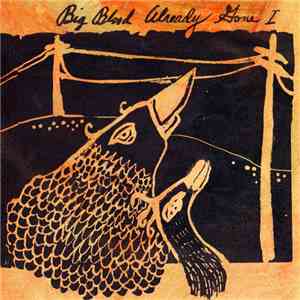 Big Blood - Already Gone I flac download