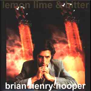 Brian Henry Hooper - Lemon Lime & Bitter flac download