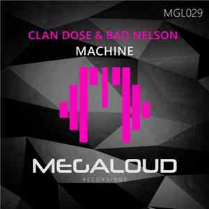 Clan Dose & Bad Nelson - Machine flac download