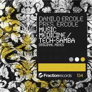 Danilo Ercole Pres. Ercole  - Music Medicine / Tech-Samba flac download