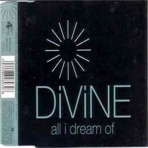 Divine  - All I Dream Of flac download