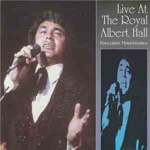 Engelbert Humperdinck - Live At The Royal Albert Hall flac download