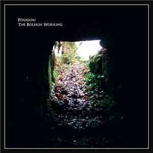 Fougou - The Boleigh Working flac download