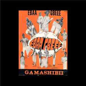 Ga Mashibii - Ebaa Gbeee - Life History Of Ga-Mashiebii Cultural Band flac download