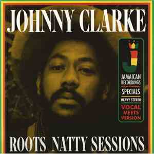 Johnny Clarke - Roots Natty Sessions flac download