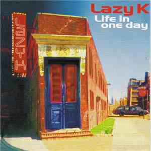 Lazy K - Life In One Day flac download