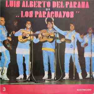 Luis Alberto Del Parana și „Los Paraguayos“ - 3 flac download