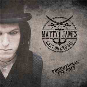 Matty James - Last One To Die flac download