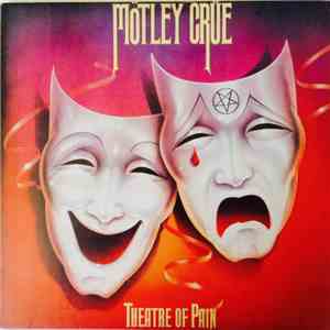 Mötley Crüe - Theatre Of Pain flac download