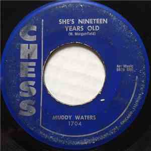 Muddy Waters - She's Nineteen Years Old / Close To You flac download