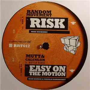 Random Movement / Mutt & Calculon Feat. Kevin King  - Risk / Easy On The Motion flac download