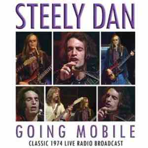 Steely Dan - Going Mobile Classic 1974 Live Radio Broadcast flac download