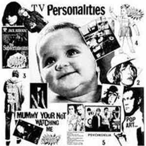 Television Personalities - Mummy You're Not Watching Me flac download