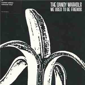 The Dandy Warhols - We Used To Be Friends flac download