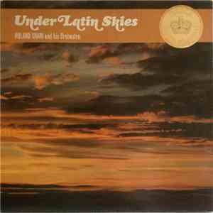 The Roland Shaw Orchestra - Under Latin Skies flac download