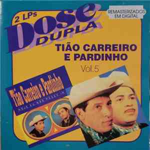 Tião Carreiro E Pardinho - 2 LPS Dose Dupla Vol. 5 flac download