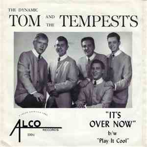 Tom And The Tempest's - It's Over Now flac download