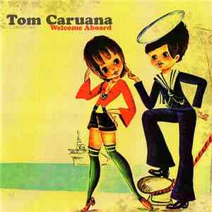 Tom Caruana - Welcome Aboard flac download