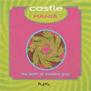 Various - Castlemania: The Birth Of Modern Pop flac download