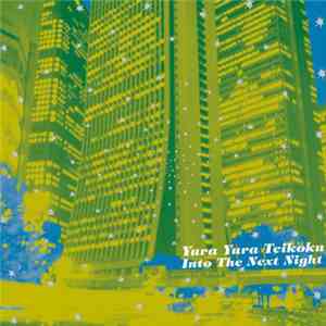 Yura Yura Teikoku - Into The Next Night flac download