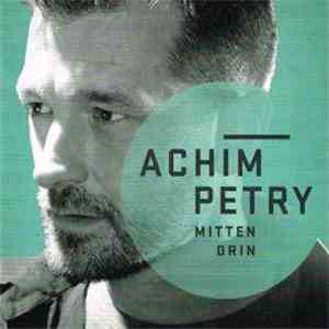 Achim Petry - Mittendrin flac download