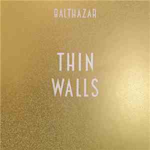 Balthazar  - Thin Walls flac download