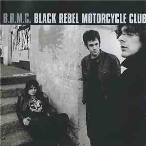 Black Rebel Motorcycle Club - B.R.M.C. flac download
