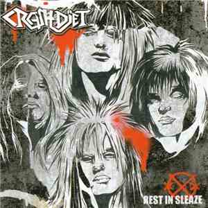 Crashdïet - Rest In Sleaze flac download