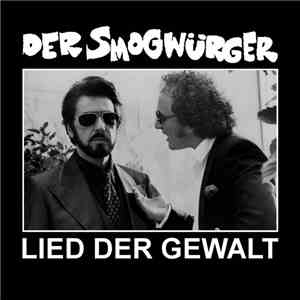 Der Smogwürger - Lied der Gewalt flac download