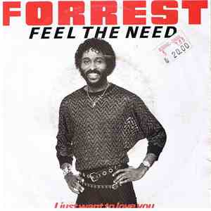 Forrest - Feel The Need / I Just Want To Love You flac download