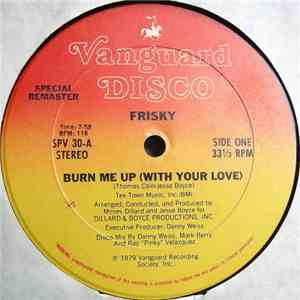 Frisky  - Burn Me Up (With Your Love) / You've Got Me Dancing In My Sleep flac download