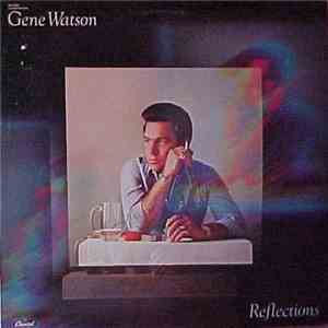Gene Watson - Reflections flac download