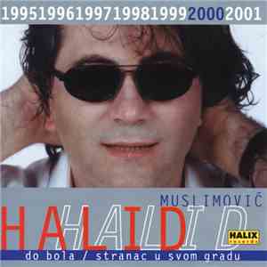 Halid Muslimović - Do Bola / Stranac U Svom Gradu flac download