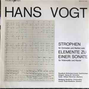 Hans Vogt, Rundfunk-Sinfonieorchester Saarbrücken ,Dirigent Georg Schmöhe ,Solist/ Bariton William Workman ,Violoncelo Wolfgang Boettcher , Klavier Ursula Trede-Boettcher - Hans Vogt, STROPHEN für Orchester und Bariton solo. ELEMENTE ZU EINER SONATE, für  flac download