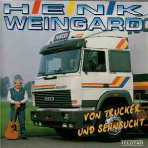 Henk Weingard - Von Trucker Und Sehnsucht flac download